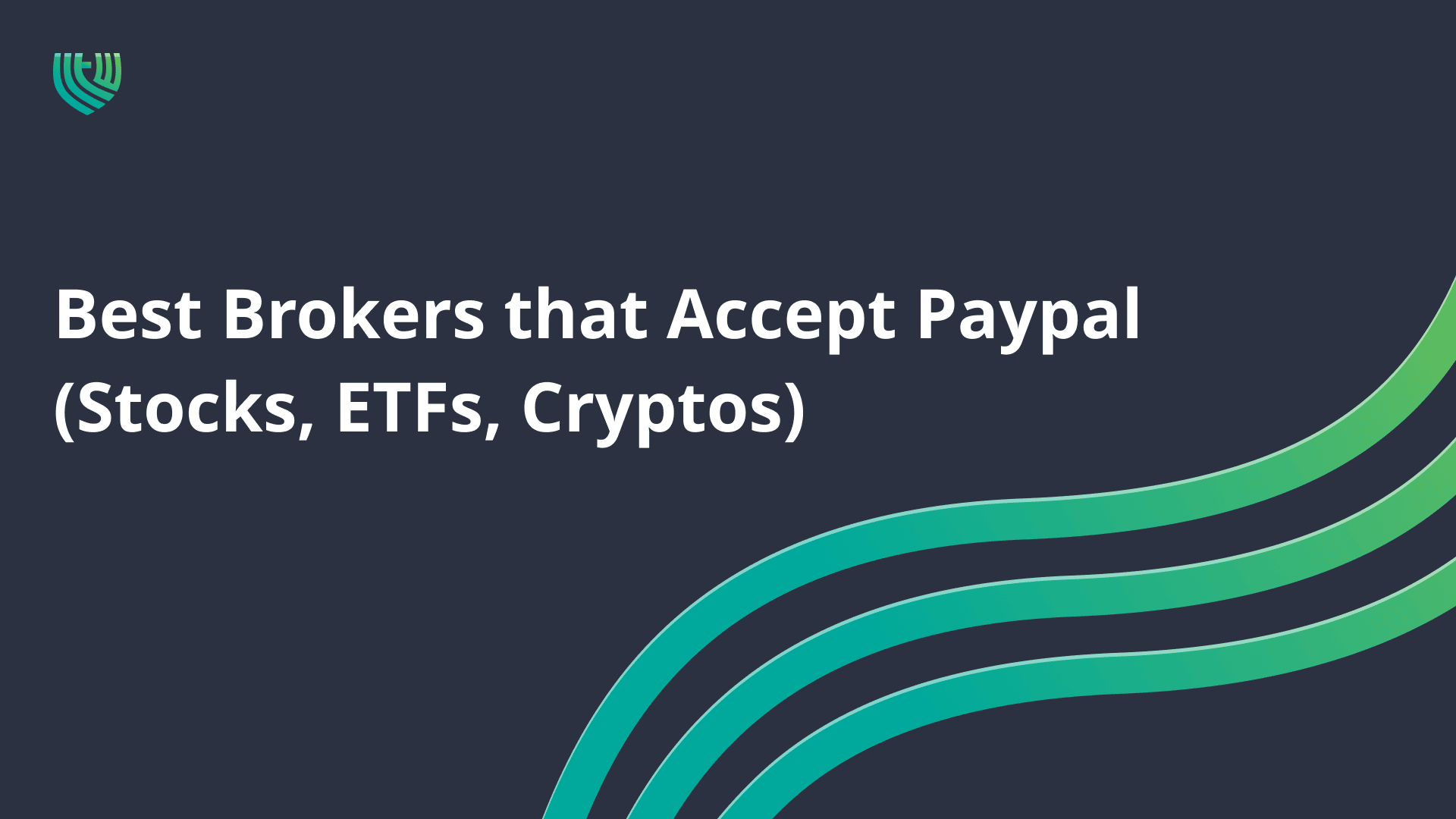 Best Brokers That Accept PayPal (Stocks, ETFs, Crypto)!