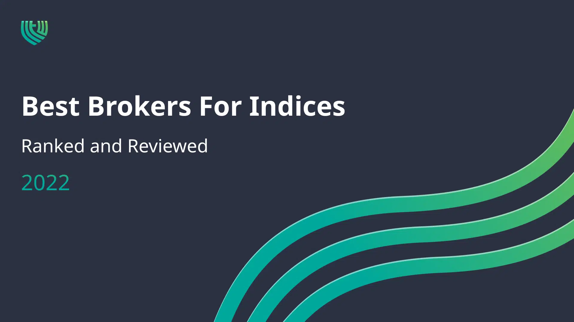Best Brokers For Indices 2022 Ranked & Reviewed