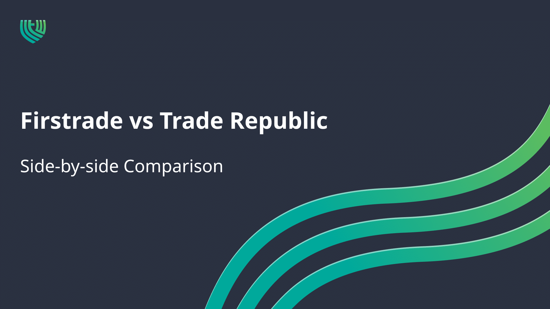Firstrade vs Trade Republic