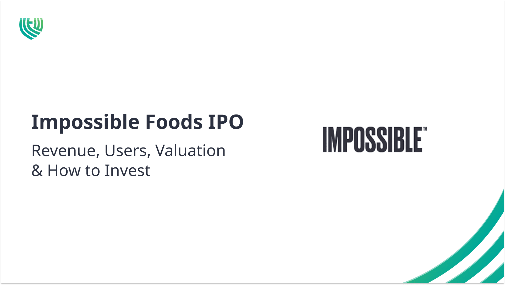 Impossible Foods IPO: Revenue, Investors, Valuation & How to Invest 1