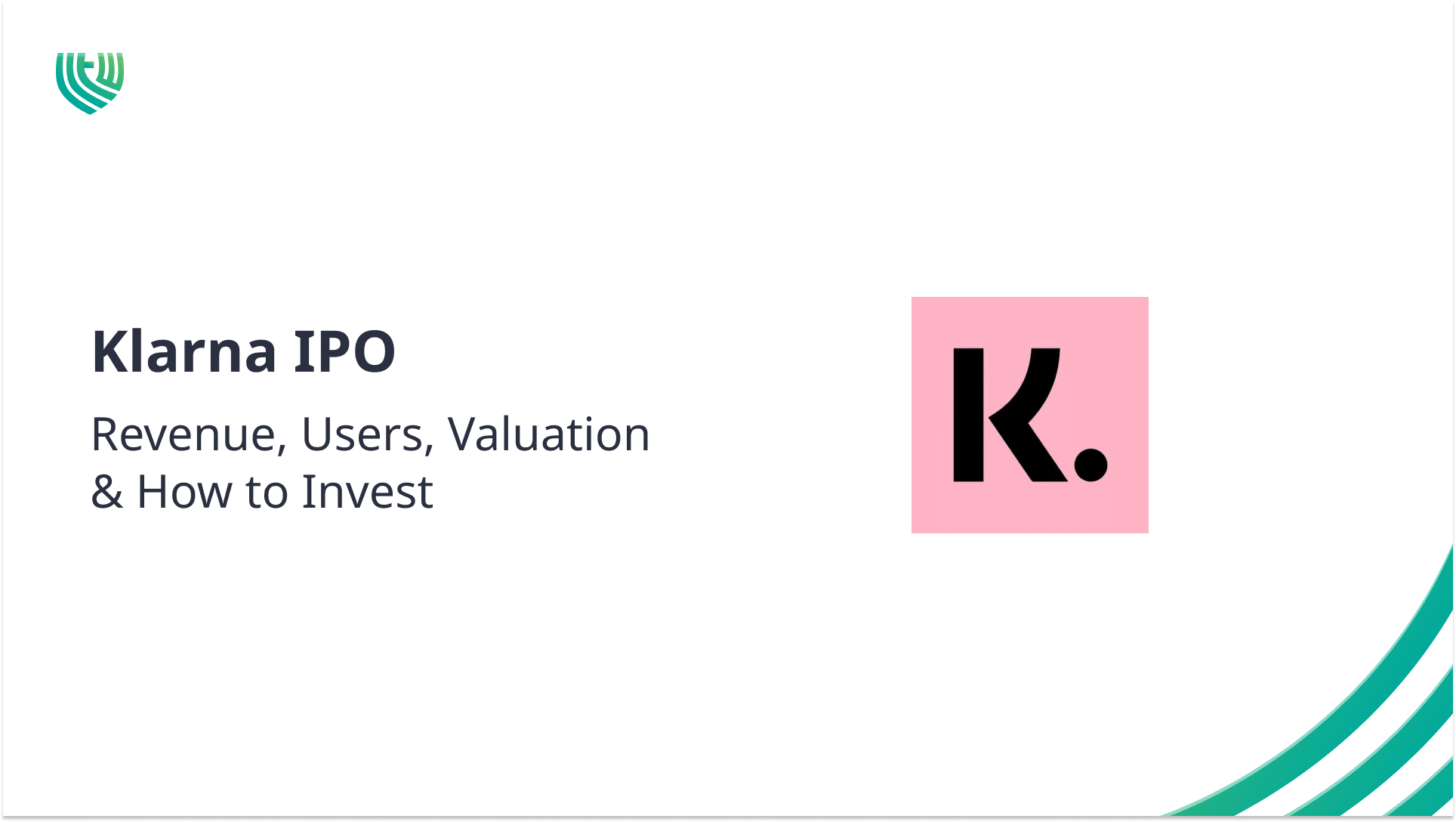 Klarna IPO: Revenue, Users, Valuation & How to Invest 1