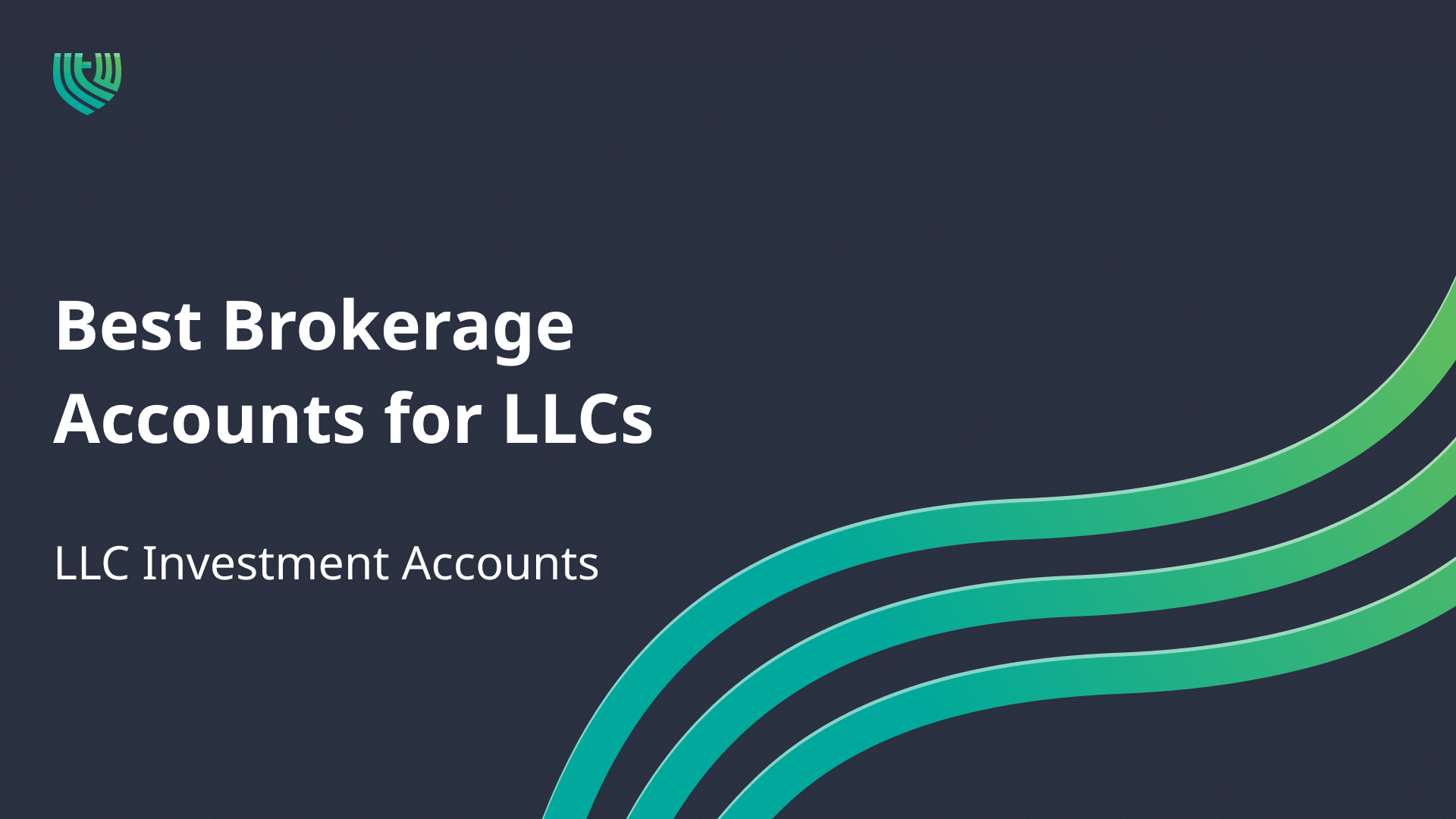 best brokerage accounts for llcs