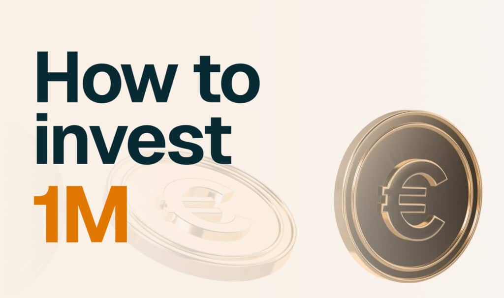 How to invest 1 million euros